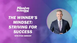 The Winner’s Mindset: Striving for Success with Ryan Serhant