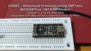 CH582F - Download firmware using ISP tool, WCHISPTool (WCHISPStudio)