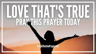 Daily Prayer For True Love and Happiness | Find and Attract True Love With This Effectual Prayer