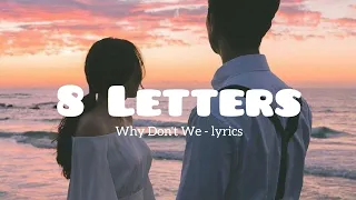 8 letters - why don't we ( lyrics) || #8letters #whydontwemusic #lyrics #love #sweet #tiktok #fyp