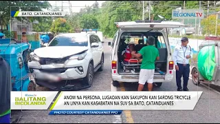 Balitang Bicolandia: 6 na persona, lugadan kan sakupon kan tricycle an linya kan kasabatan na SUV