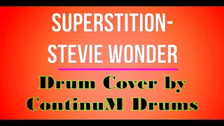 Superstition - Stevie Wonder (Drum Cover by ContinuM Drums)