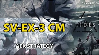 [Arknights] SV-EX-3 CM AFK Strategy | Under Tides