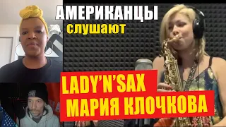 Americans React To MARIA KLOCHKOVA & LADY'n'SAX's "VSELENNAYA" | REACTION video