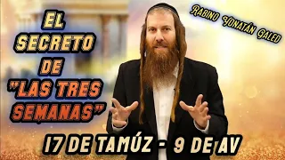 ¿Qué Son las "TRES SEMANAS"? El Duelo del 17 de Tamúz Hasta el 9 de Av | Rabino Yonatán Galed