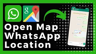 How To Open WhatsApp Location In Google Maps (Update)