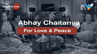 Abhay Chaitanya - Kirtan "For "Love & Peace" (28.02.22)