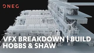 Hobbs & Shaw | Build VFX Breakdown | DNEG