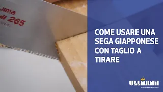 Come usare una sega giapponese con taglio a tirare