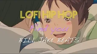 LOFI HIP HOP chill/study beats "Find you" BILL JAKE BEATS relax/study radio