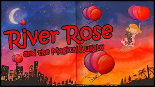 River Rose and the Magical Lullaby : Bedtime Stories Read Aloud by GoodHeart Kids Books Read Aloud