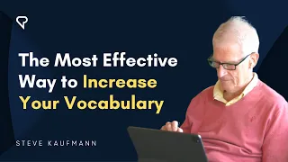 The Most Effective Way to Increase Your Vocabulary
