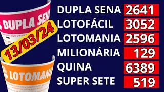 Quina 6389 de hoje, Resultado das loterias de hoje 13/03, Lotofácil 3052 de hoje,