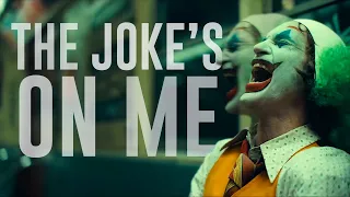JOKER - The Joke's On Me