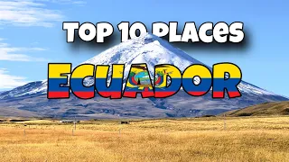 Top 10 Best Places to Visit in Ecuador | Travel Guide 2024