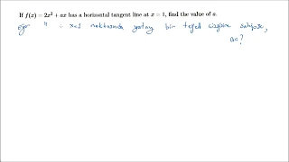Türev: Yatay Teğet Doğrusunun Eğimi Soru Çözümü Özyeğin Üniversitesi Math 101 Spring '18 MT2