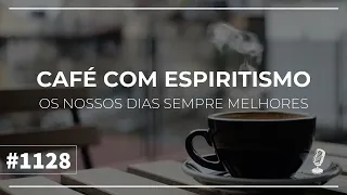 Café com Espiritismo #1128: Conflitos Existenciais - Lusiane Bahia