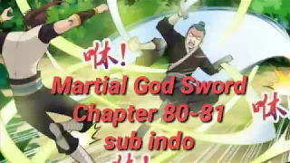Martial God Sword 80-81 sub indo