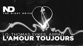 LO, Thomas Sykes, Arpad - L‘amour Toujours