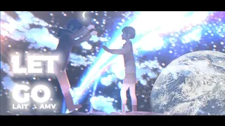 - Let Go- Your name AMV/EDIT