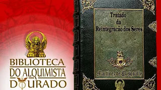 O Tratado de Reintegração dos Seres | Audiolivro Biblioteca do Alquimista Dourado