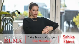 Yıldız Piyano Versiyon (Slow) | Yasak Elma (Dizi Müzikleri)