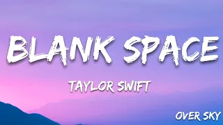 Taylor Swift - Blank Space (Lyrics)