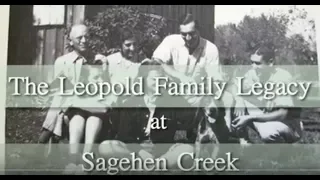 "The Leopold Family Legacy at Sagehen Creek" - final cut