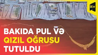 Qaradağda evdən 142 min manatlıq oğurluq edən şəxs saxlanıldı