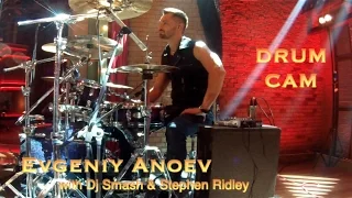 Evgeniy Anoev with Dj Smash & Ridley. Drum Cam.