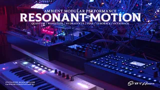 Resonant Motion - Ambient Performance (Quantum, Wavestate, Hydrasynth, Peak, Eurorack, Octatrack)