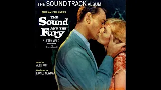 Alex North - Sweet Baby - (The Sound and the Fury, 1959)