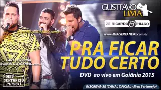 Gusttavo lima - Pra ficar tudo certo (2015)