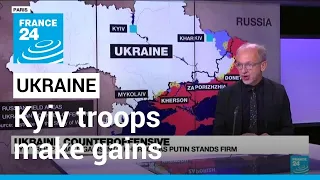 Ukraine counteroffensive: Kyiv troops make gains into Kherson as Putin stands firm • FRANCE 24