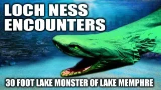 Thirty Foot Lake Monster of Lake Memphre: Loch Ness Encounters - FREE MOVIE