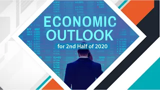 Economic Outlook for 2nd Half of 2020