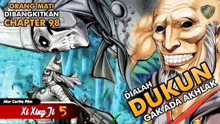 Orang Ini Membangkitkan Tengkorak Untuk Berperang - Xi Xing Ji Season 5 Chapter 98