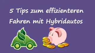 5 Tips zum effizienteren Fahren von Hybrid-Fahrzeugen