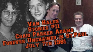 Van Halen Stories #11 Craig Parker Adams Part #1