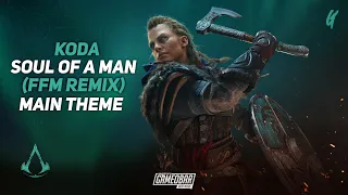 Assassin's Creed Valhalla Main Theme Song / Koda - Soul of a Man (FFM Remix)