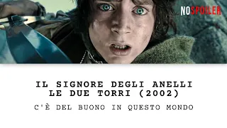 Il Signore degli Anelli -  Le due torri | Il discorso di Sam  "C'è del buono in questo mondo"