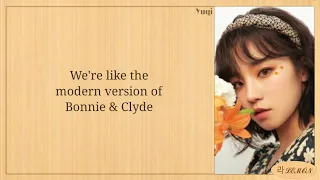 YUQI (우기) - Bonnie And Clyde Lyrics