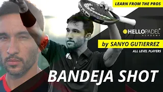 Bandeja shot by Sanyo Gutierrez - Learn from the PROS - Learn at HELLO PADEL ACADEMY