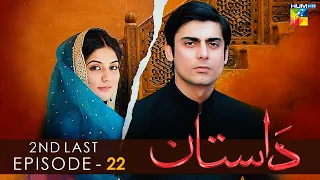 Dastaan - 2nd Last Episode 22 - Sanam Baloch l Fawad Khan l Saba Qamar - HUM TV