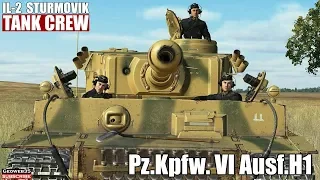 IL-2 Tank Crew PzKpfw VI Panzer VI Ausf. H1 Tiger 1 Tank