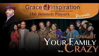 "And You Thought YOUR Family Was Crazy" Official Trailer - #AYTYFWC (stage play)