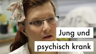 Jung und psychisch krank //Doku: Was ist los mit dir, Deutschland?