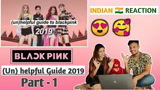 Indian 🇮🇳 Reaction To an (Un)Helpful Guide To Blackpink  (2019 version) Part-1  | Dance Icon Bhuvi