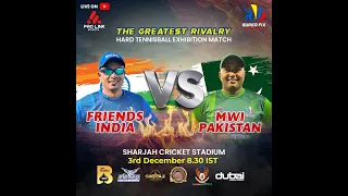 EXHIBITION MATCH  | INDIA VS PAKISTAN | TENNIS BALL MATCH | SHARJAH