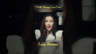 I Will Always Love You — Lucy Thomas. Full version in description and comments. #coversong